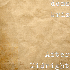 Album After Midnight from denz kriz