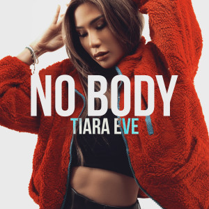 Listen to No Body song with lyrics from Tiara Eve
