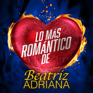 Beatriz Adriana的專輯Lo Más Romántico De