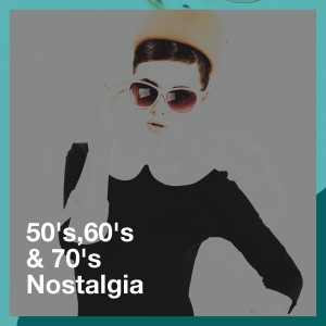70s Greatest Hits的專輯50's,60's & 70's Nostalgia