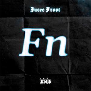 อัลบัม FN (Explicit) ศิลปิน Jucee Froot