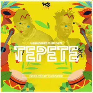 Dengarkan Tepete lagu dari Harmonize dengan lirik