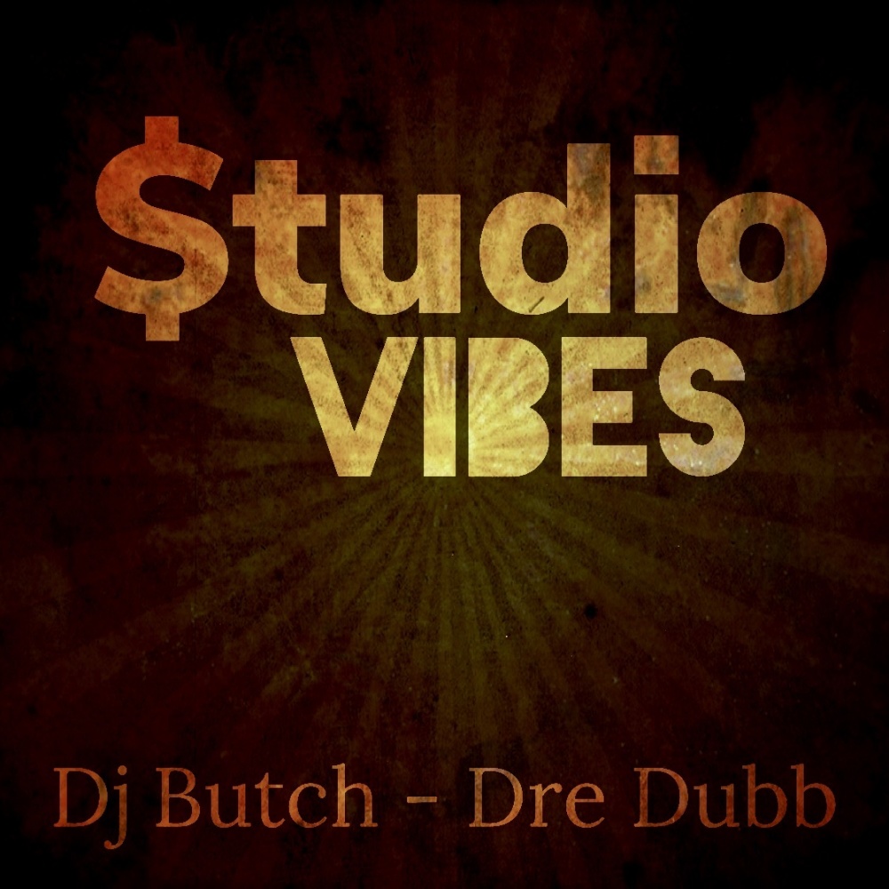 Studio Vibes (feat. Dre Dubb)