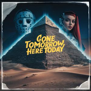 AriAna的專輯Gone Tomorrow, Here Today (feat. Deuce & Ariana)