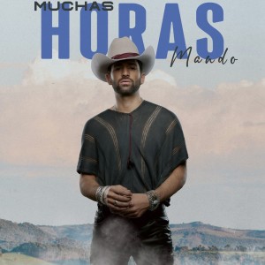 Listen to Muchas Horas song with lyrics from Mando