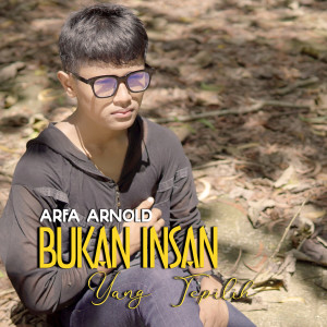 Album Bukan Insan Yang Terpilih from Arfa Arnold