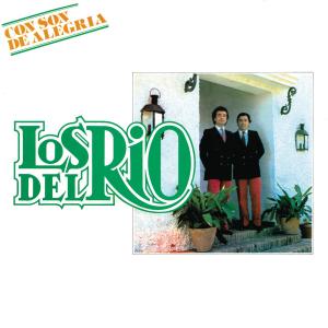 อัลบัม Con Son De Alegría (Remasterizado 2022) ศิลปิน Los Del Rio