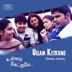 Various Artists的专辑Ullam Ketkume (Original Motion Picture Soundtrack)