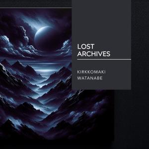 ดาวน์โหลดและฟังเพลง Lost File 2 พร้อมเนื้อเพลงจาก Kirkkomaki Watanabe