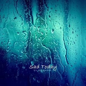 Listen to Sad Today song with lyrics from 엘도라도