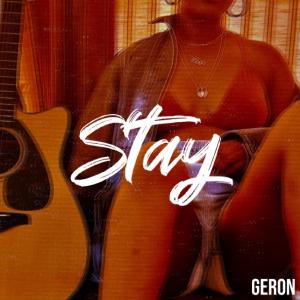 收聽Geron的Stay歌詞歌曲