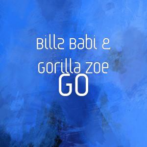 ดาวน์โหลดและฟังเพลง Go (Explicit) พร้อมเนื้อเพลงจาก Billz Babi