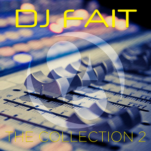 Album The Collection, Vol. 2 from DJ Fait