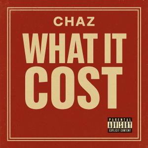 Album What It Cost (Explicit) oleh Chaz