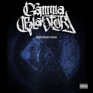 Album Resurrection (Explicit) from GAMMA BLASTER