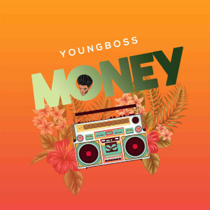 Listen to Money song with lyrics from YoungBoss