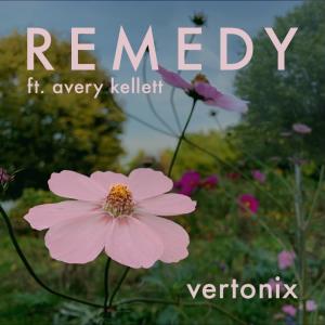 Vertonix的專輯Remedy (feat. Avery Kellett)