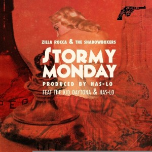 收听Zilla Rocca & The Shadowboxers的Stormy Monday歌词歌曲