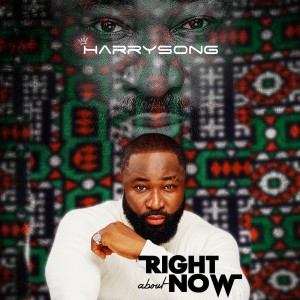 Right About Now dari Harrysong