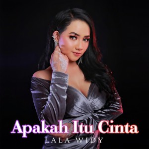 Listen to Apakah Itu Cinta song with lyrics from Lala Widy
