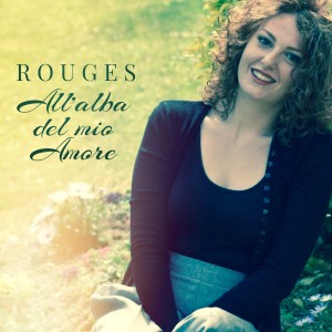 ดาวน์โหลดและฟังเพลง All'alba del mio amore พร้อมเนื้อเพลงจาก Rouges