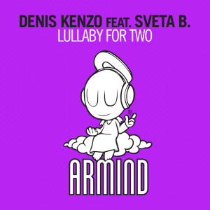 收聽Denis Kenzo的Lullaby For Two (Radio Edit)歌詞歌曲