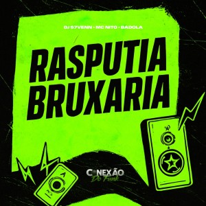 Listen to Rasputia Bruxaria (Explicit) song with lyrics from Badola