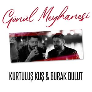 收聽Kurtuluş Kuş的Gönül Meyhanesi歌詞歌曲