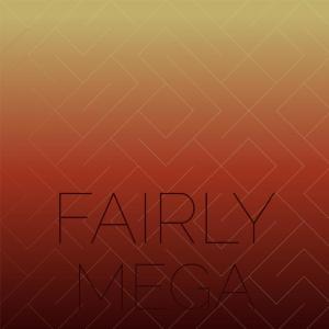 Various Artists的專輯Fairly Mega