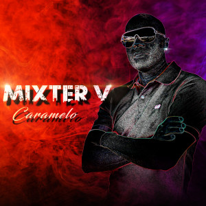 收听Mixter V的Caco E Toro歌词歌曲