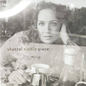 Shantel Nicole Grace的專輯Shantel Nicole Grace, EP