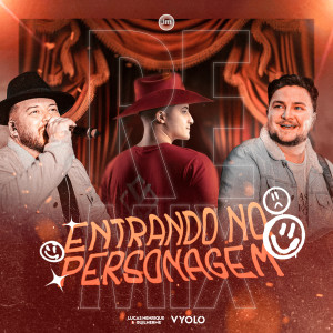 收聽Vyolo的Entrando no Personagem (Remix)歌詞歌曲