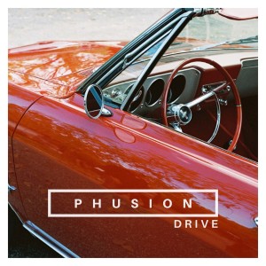 Dengarkan lagu Phusion nyanyian Drive dengan lirik