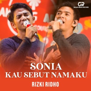 Album Sonia Kau Sebut Namaku oleh RizkiRidho