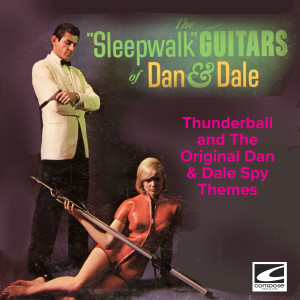 อัลบัม Thunderball and The Original Dan & Dale Spy Themes ศิลปิน Dale