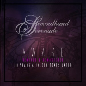 Secondhand Serenade的專輯Awake: Remixed & Remastered, 10 Years & 10,000 Tears Later