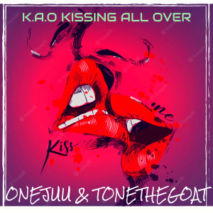 ToneTheGOAT的專輯K.a.O Kissing All Over (Explicit)