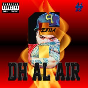 收聽DimeloKikee的DH AL AIR (feat. 6zella Produciendo)歌詞歌曲