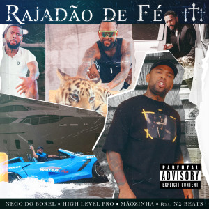 ดาวน์โหลดและฟังเพลง Rajadão de Fé (feat. N2 Beats) (Explicit) พร้อมเนื้อเพลงจาก Nego do Borel