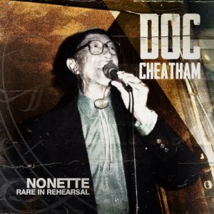 อัลบัม Nonette in Rare Rehearsal ศิลปิน Doc Cheatham