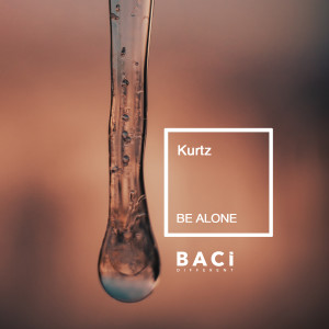 Be Alone dari Kurtz