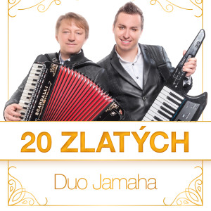 Duo Jamaha的专辑20 zlatých