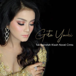 Listen to Tak Seindah Kisah Novel Cinta song with lyrics from Gita Youbi
