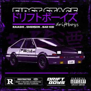 ดาวน์โหลดและฟังเพลง First Stage (Explicit) พร้อมเนื้อเพลงจาก DRIFTBOYS