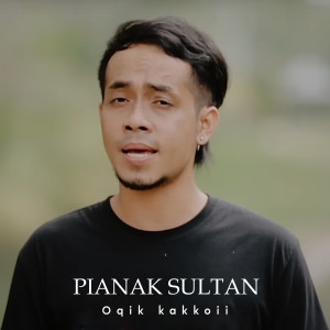 ดาวน์โหลดและฟังเพลง Pianak Sultan พร้อมเนื้อเพลงจาก Oqix kakkoii
