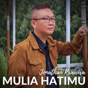 收聽Jonathan Prawira的Mulia Hatimu歌詞歌曲
