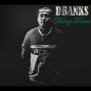 Listen to Money Dance (Explicit) song with lyrics from D Banks