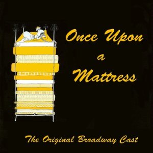 The Original Broadway Cast的專輯Once Upon a Mattress 