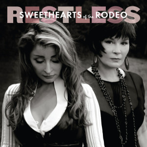 Sweethearts of the Rodeo的專輯Restless