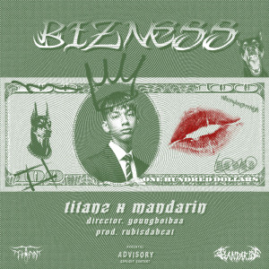 Listen to BIZNESS (Explicit) song with lyrics from Titanz
